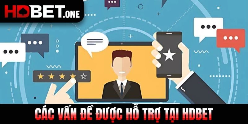 Các vấn đề được hỗ trợ tại Hdbet