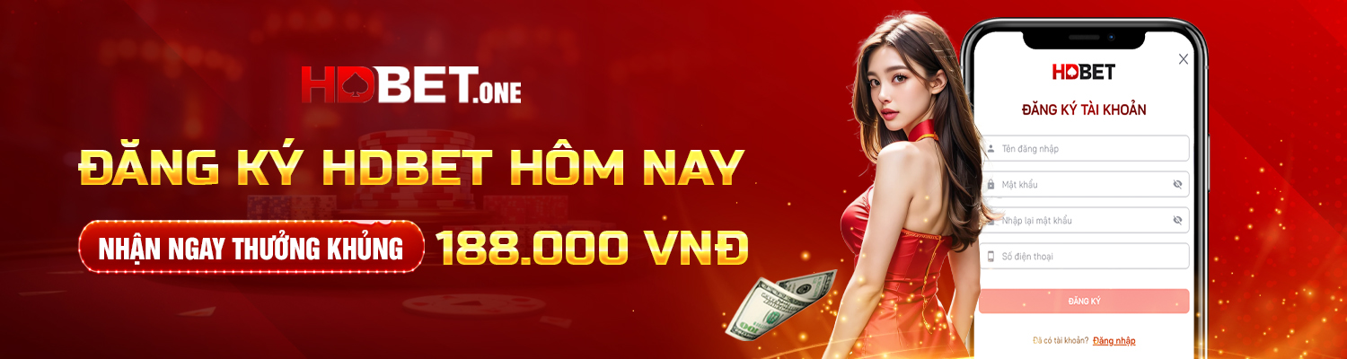 Đăng ký HDBET hôm nay, nhận ngay thưởng khủng 199.000 VNĐ