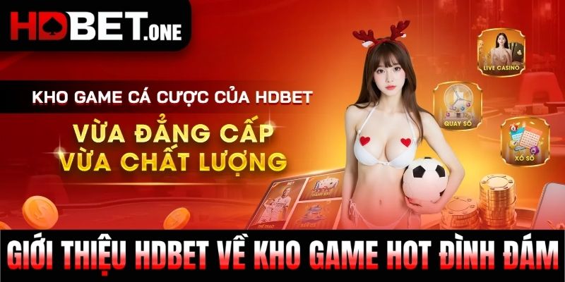 Giới thiệu HDBET về kho game HOT đình đám