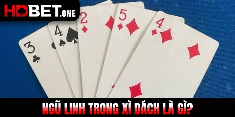 Ngũ linh trong xì dách là gì? 