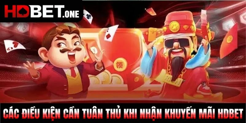 Các điều kiện cần tuân thủ khi nhận khuyến mãi HDBET