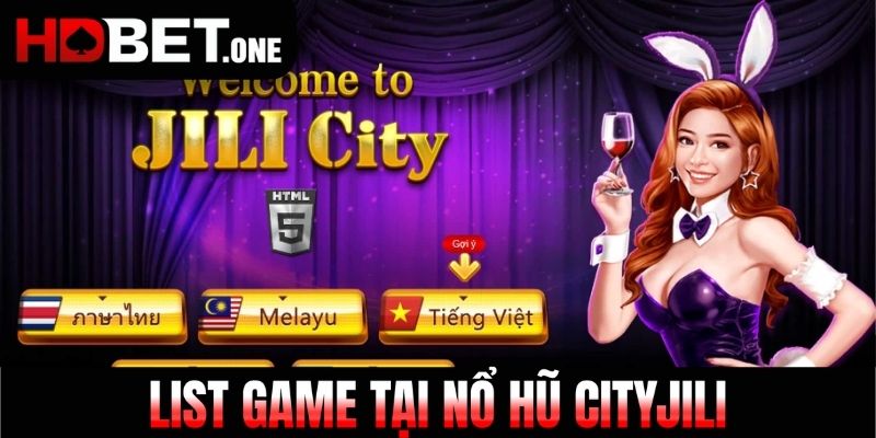 List game tại nổ hũ cityjili
