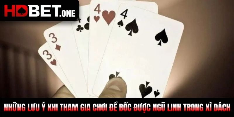 Những lưu ý khi tham gia chơi để bốc được ngũ linh trong xì dách 