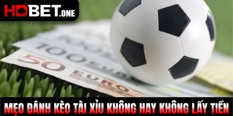 Trước khi cá cược kèo tài xỉu bóng đá, hãy tìm hiểu kỹ thông tin xung quanh 2 đội bóng sắp đấu
