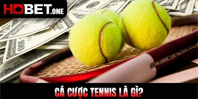 Cá cược tennis là gì?