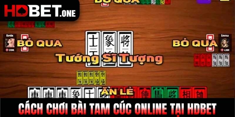 Cách chơi bài Tam Cúc online tại HDBET
