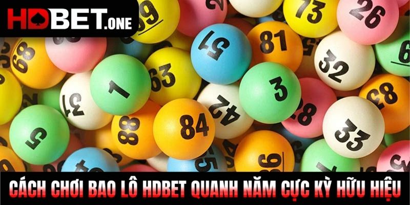 Cách chơi Bao lô HDBET quanh năm cực kỳ hữu hiệu