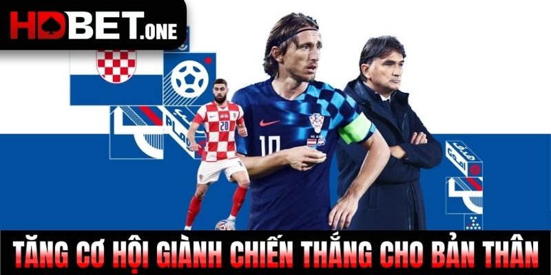 Tăng cơ hội giành chiến thắng cho bản thân