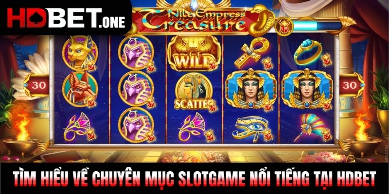 Tìm hiểu về chuyên mục slotgame nổi tiếng tại HDBETTìm hiểu về chuyên mục slotgame nổi tiếng tại HDBET