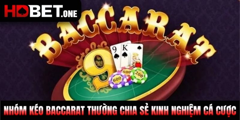 Nhóm kéo baccarat thường chia sẻ kinh nghiệm cá cược