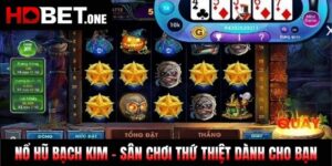 Nổ Hũ Bạch Kim - Sân Chơi Thứ Thiệt Dành Cho Bạn
