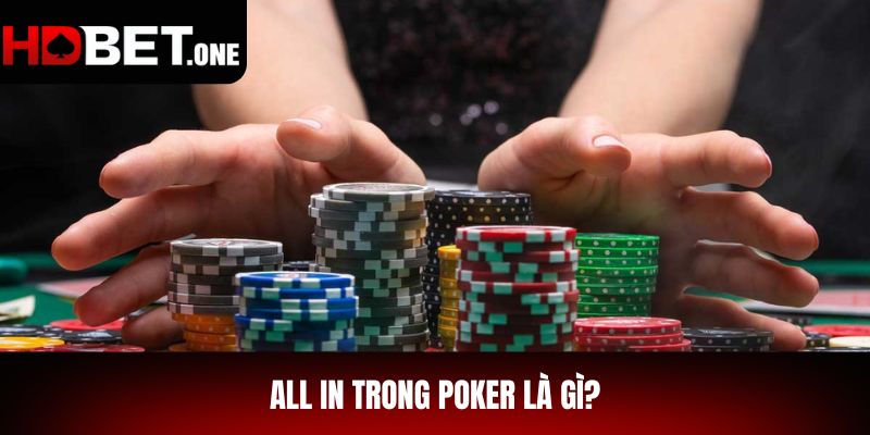 All In Trong Poker Là Gì?