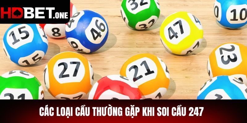 Các Loại Cầu Thường Gặp Khi Soi Cầu 247