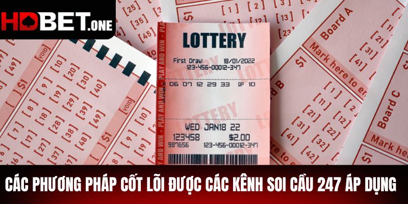 Các Phương Pháp Cốt Lõi Được Các Kênh Soi Cầu 247 Áp Dụng