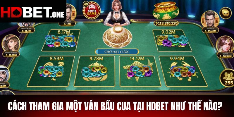 Cách Tham Gia Một Ván Bầu Cua Tại Hdbet Như Thế Nào?