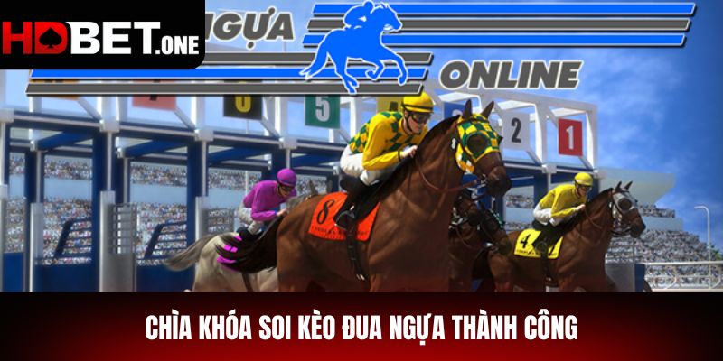 Chìa Khóa Soi Kèo Đua Ngựa Thành Công
