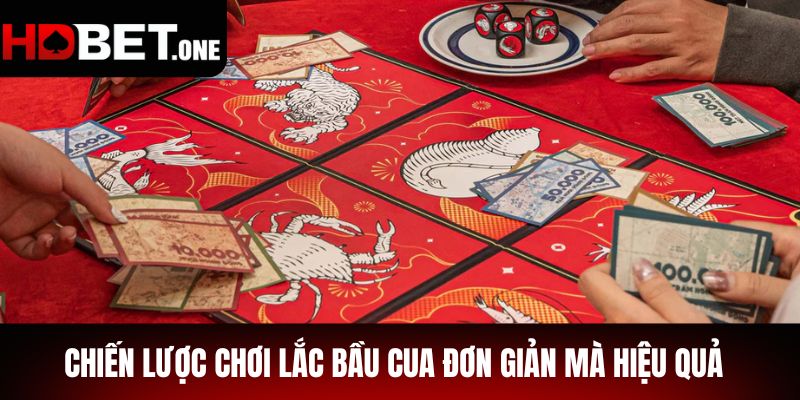 Chiến Lược Chơi Lắc Bầu Cua Đơn Giản Mà Hiệu Quả