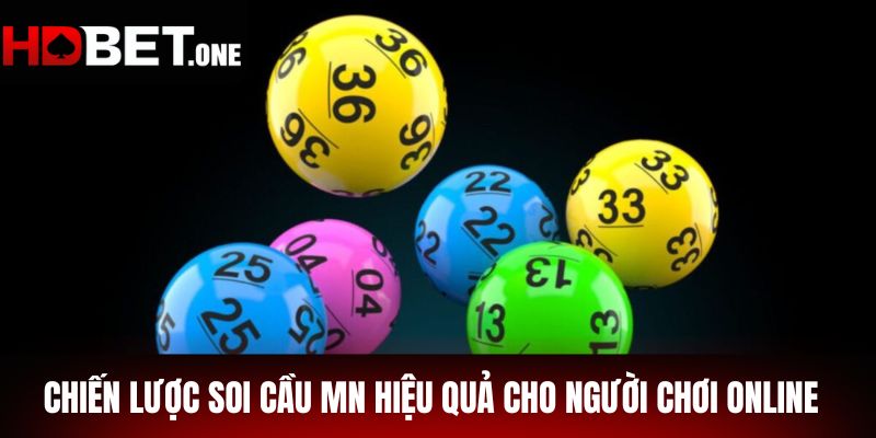 Chiến Lược Soi Cầu MN Hiệu Quả Cho Người Chơi Online