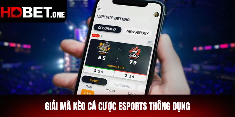 Giải Mã Kèo Cá Cược eSports Thông Dụng