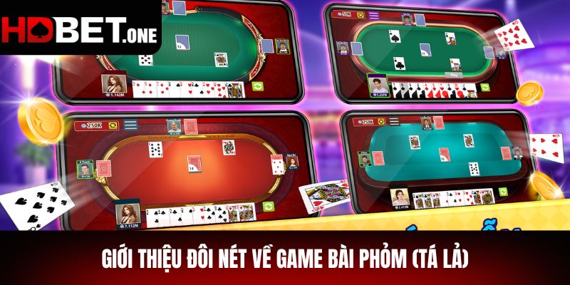 Giới Thiệu Đôi Nét Về Luật Phỏm (Tá Lả)