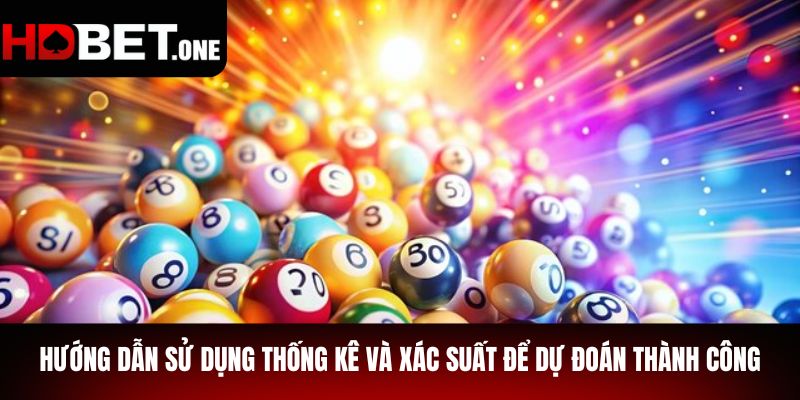 Hướng Dẫn Sử Dụng Thống Kê Và Xác Suất Để Dự Đoán Đề Về Thành Công