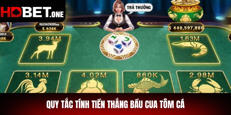 Quy tắc tính tiền thắng Bầu Cua Tôm Cá