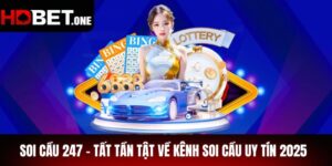 Soi Cầu 247 - Tất Tần Tật Về Kênh Soi Cầu Uy Tín 2025