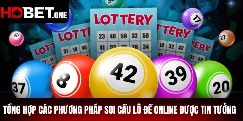 Tổng hợp các phương pháp soi cầu lô đề online được tin tưởng