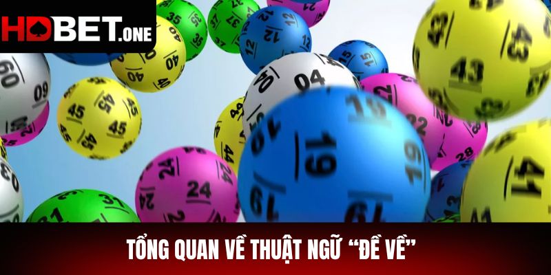 Tổng quan về thuật ngữ “đề về”